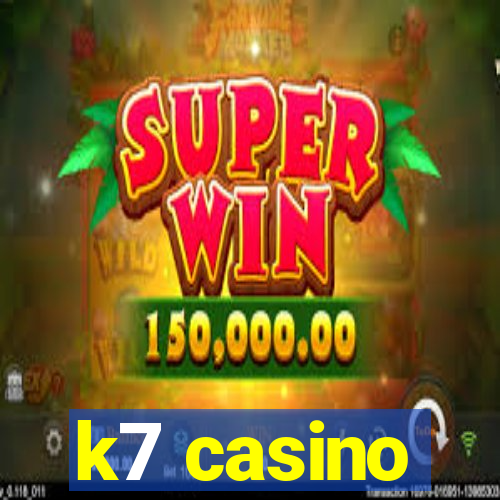 k7 casino